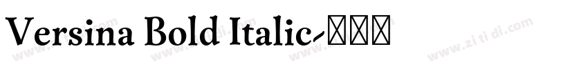 Versina Bold Italic字体转换 Versina Bold Italic字体转换